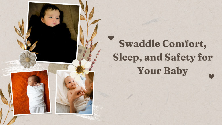 Swaddle Comfort, Sleep, and Safety for Your Baby