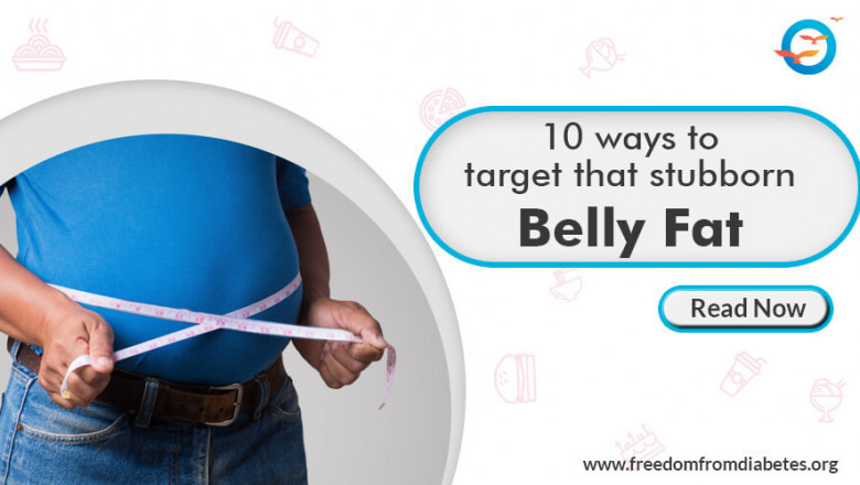 10 Ways to Target that stubborn Belly Fat