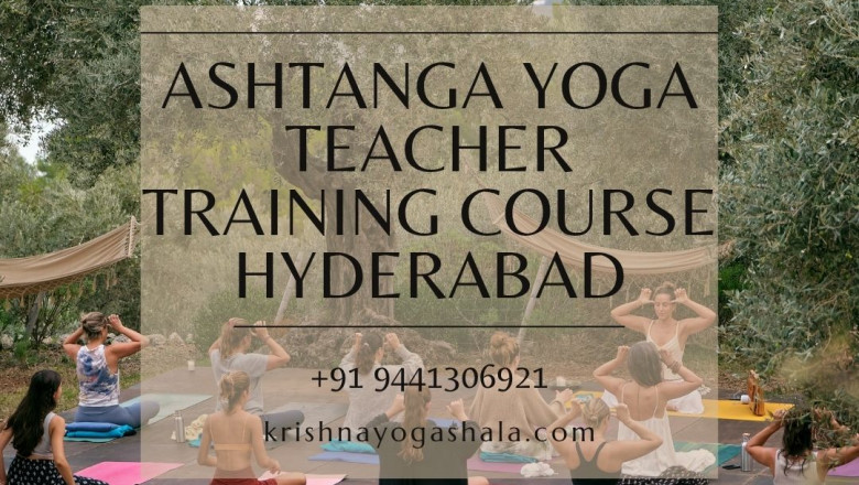 Why Join an Ashtanga Yoga Teacher Training Course Hyderabad? A Complete Guide by Krishna Yoga Shala