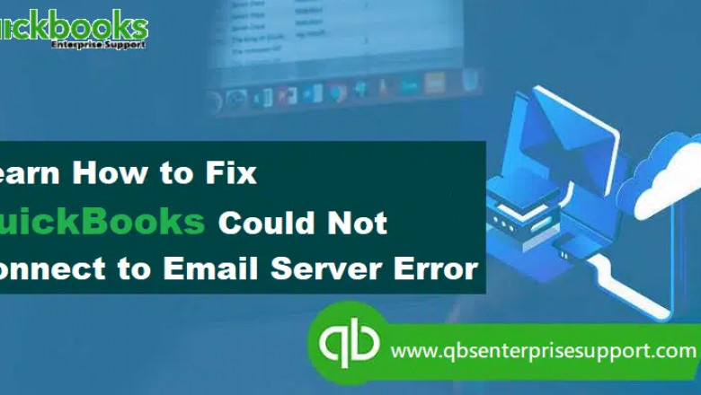 How to Fix QuickBooks Could Not Connect to the Email Server?