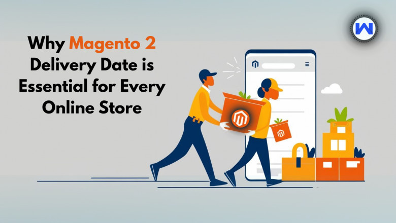 Why Magento 2 Delivery Date is Essential for Every Online Store