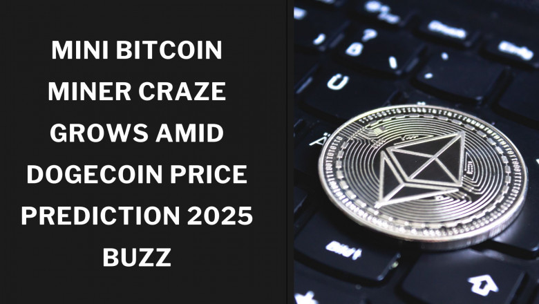 Mini Bitcoin Miner Craze Grows Amid Dogecoin Price Prediction 2025 Buzz