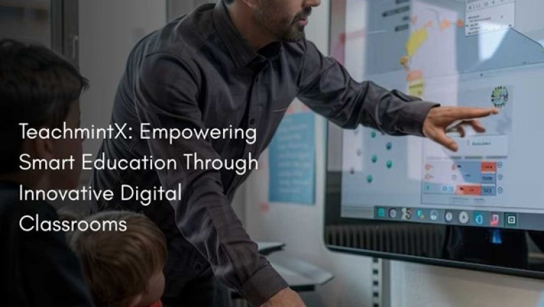 The Effortless Classrooms Management with Teachmint X - UAE