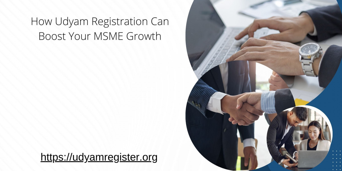 How Udyam Registration Can Boost Your MSME Growth