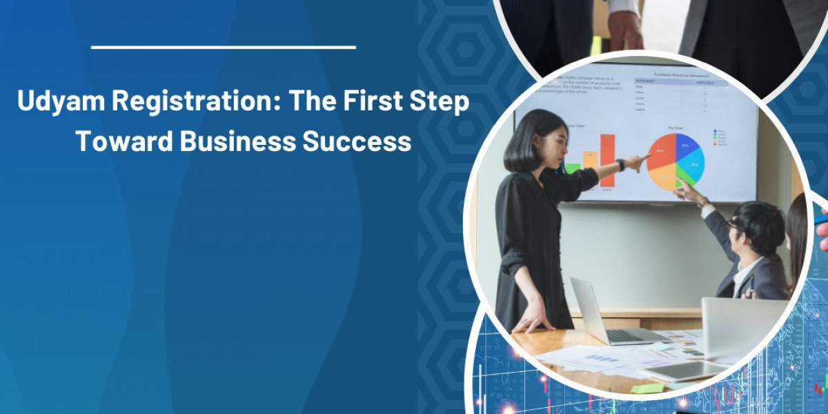 Udyam Registration: The First Step Toward Business Success