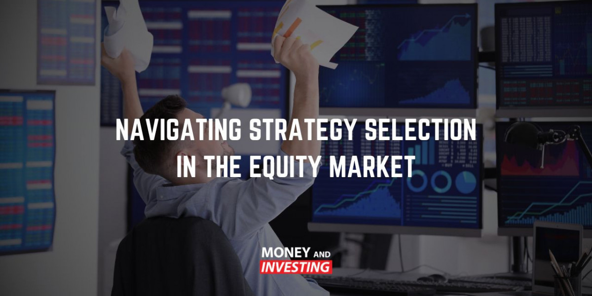 Navigating Strategy Selection in the Equity Market by Andrew Baxter