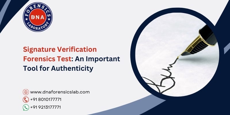 Signature Verification: A Critical Tool in Legal and Financial Security | by Dnaforensicslab | Jan, 2025 | Medium