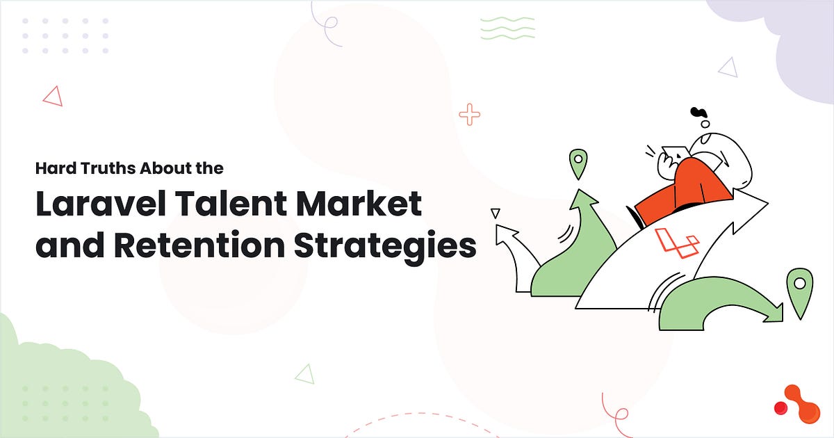 Hard Truths About the Laravel Talent Market and Retention Strategies | by Mukesh Ram | Jan, 2025 | Medium